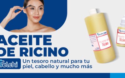 Aceite de Ricino Telchi: un tesoro natural para tu piel, cabello y mucho más